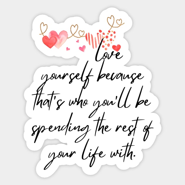 Love Yourself - Lifes Inspirational Quotes Sticker by MikeMargolisArt